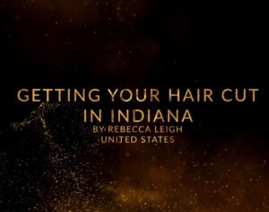 Getting your hair cut in Indiana
